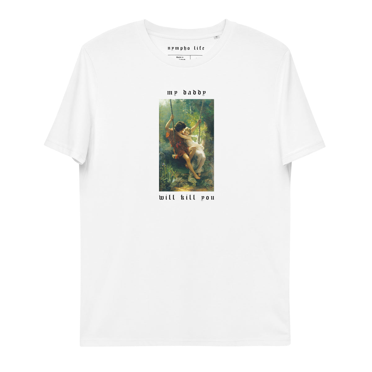 My Daddy white organic cotton unisex t-shirt by nympho life